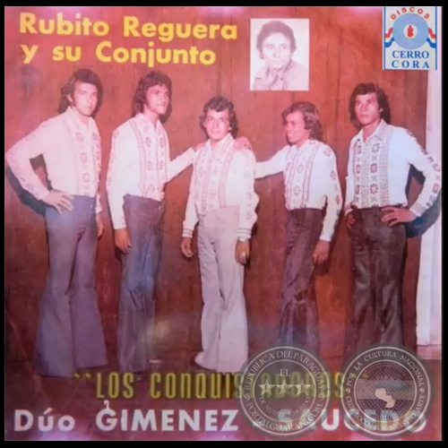 RUBITO REGUERA y su CONJUNTO PARAGUAYO - LOS CONQUISTADORES - Dúo GIMÉNEZ SAUCEDO